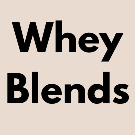 Whey Blends